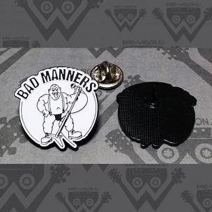 BAD MANNERS -  - ENAMEL PIN