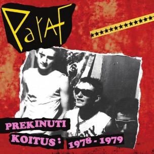 PARAF - Prekinuti Koitus: 1978 - 1979 - Gatefold LP + CD!